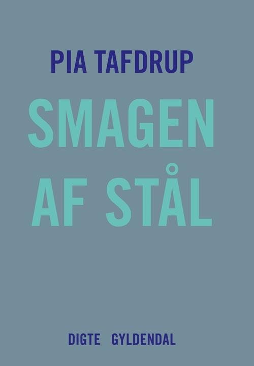Cover for Pia Tafdrup · De fem sanser: Smagen af stål (Taschenbuch) [1. Ausgabe] (2014)