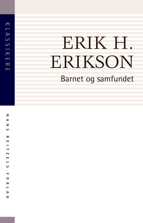 Cover for Erik H. Erikson · Klassikere: Barnet og samfundet (Sewn Spine Book) [4.º edición] (2021)