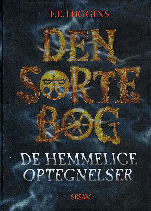 Cover for F. E. Higgins · Den sorte bog (Bound Book) [1st edition] (2008)