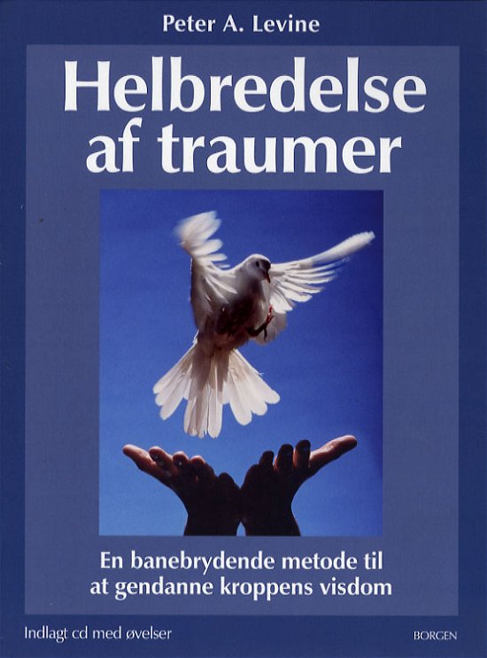 Cover for Peter A. Levine · Helbredelse af traumer (Sewn Spine Book) [1. Painos] (2006)