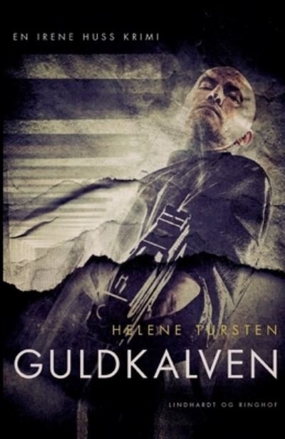 Cover for Helene Tursten · Irene Huss-serien: Guldkalven (Sewn Spine Book) [1st edition] (2022)