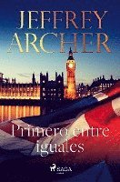 Cover for Jeffrey Archer · Primero entre iguales (Paperback Book) (2021)