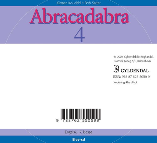 Cover for Kirsten Koudahl; Bob Salter · Abracadabra. 7. klasse: Abracadabra 4 (CD) [1e uitgave] (2005)