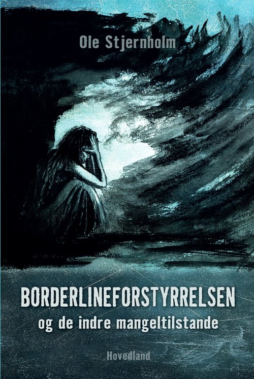 Cover for Ole Stjernholm · Borderlineforstyrrelsen og de indre mangeltilstande (Sewn Spine Book) [1st edition] (2019)