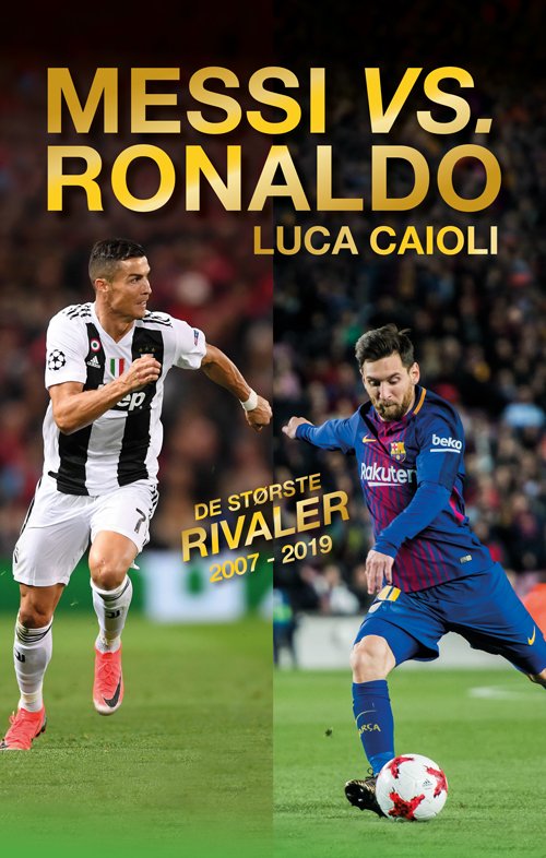 Cover for Luca Caioli · Messi eller Ronaldo (Sewn Spine Book) [1. Painos] (2019)