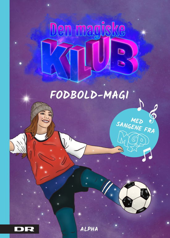 Cover for DR/Laura Ringo · Den magiske klub 2: Den magiske klub 2 - Fodbold-magi (Hardcover Book) [1º edição] (2025)