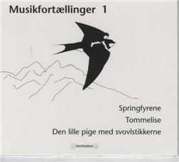 Musikfortællinger 1 - H.C. Andersen - Lydbok - Montanus Music - 9788791046599 - 13. mai 2009