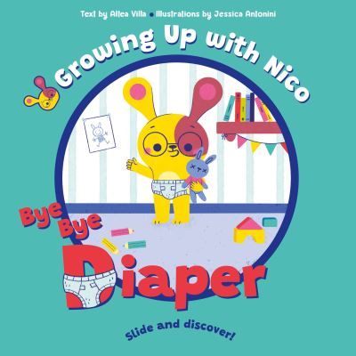 Cover for Altea Villa · Bye Bye Diaper: Slide and Discover! - Slide and Discover! (Board book) (2023)