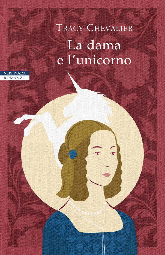 Cover for Tracy Chevalier · La Dama E L'unicorno (Bog)