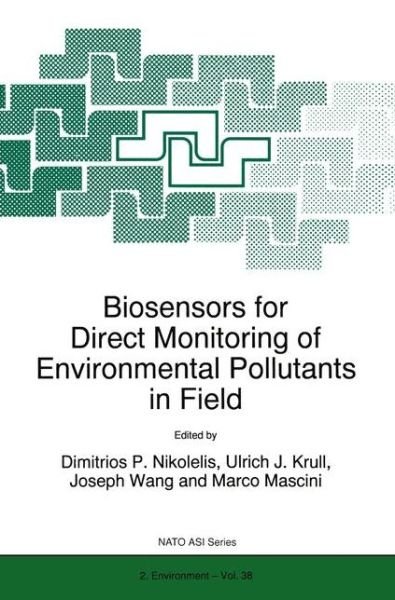 Cover for D P Nikolelis · Biosensors for Direct Monitoring of Environmental Pollutants in Field - Nato Science Partnership Subseries: 2 (Pocketbok) [Softcover reprint of the original 1st ed. 1997 edition] (2010)