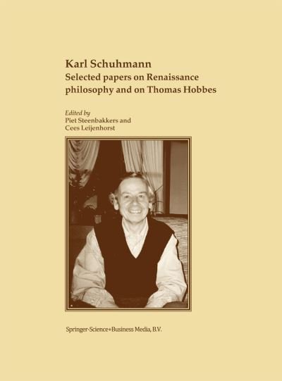 Cover for Karl Schuhmann · Selected papers on Renaissance philosophy and on Thomas Hobbes (Pocketbok) [Softcover reprint of hardcover 1st ed. 2004 edition] (2010)