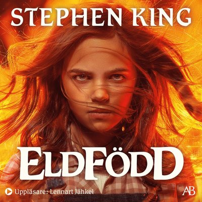 Cover for Stephen King · Eldfödd (Audiobook (MP3)) (2022)