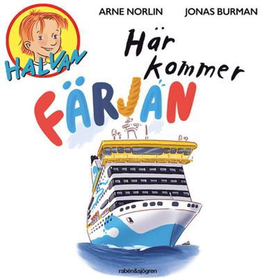 Cover for Arne Norlin · Halvan: Här kommer färjan (Audiobook (MP3)) (2019)