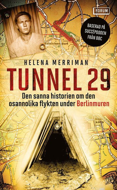 Cover for Helena Merriman · Tunnel 29 : den sanna historien om den osannolika flykten under Berlinmuren (Paperback Book) (2022)