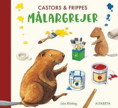 Cover for Lars Klinting · Castor: Castors &amp; Frippes målargrejer (Board book) (2021)