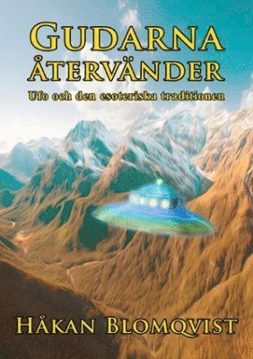Cover for Håkan Blomqvist · Gudarna återvänder : UFO och den esoteriska traditionen (Book) (2013)