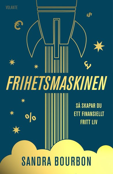 Cover for Sandra Bourbon · Frihetsmaskinen : så skapar du ett finansiellt fritt liv (Hardcover Book) (2021)