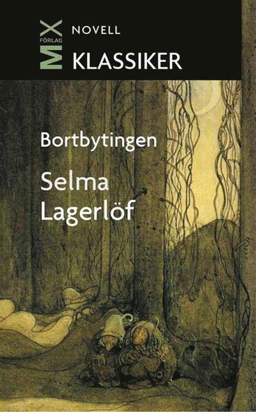 Cover for Selma Lagerlöf · Bortbytingen : novell (ePUB) (2013)