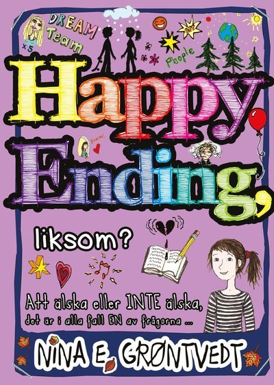 Cover for Nina Elisabeth Grøntvedt · Böckerna om Oda: Happy Ending, liksom? (Indbundet Bog) (2016)
