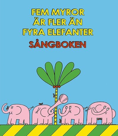 Cover for Owe Gustafson · Fem Myror är Fler än Fyra Elefanter Sångboken (Book) (2021)