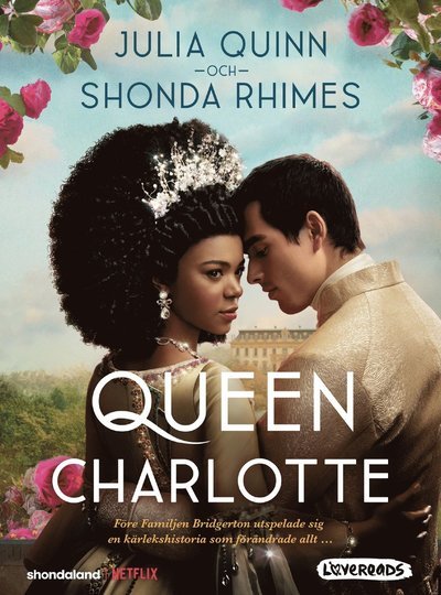 Queen Charlotte - Julia Quinn - Books - Lovereads - 9789189589599 - May 4, 2023