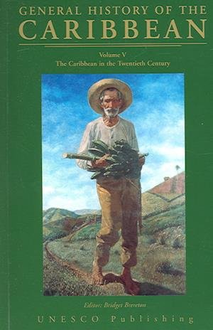 Cover for Unesco · UNESCO General History of Caribbean Vol 5 The Caribbean in the Twentieth Century (N/A) [Illustrated edition] (2004)