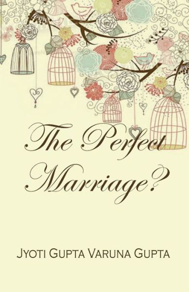 Cover for Varuna Gupta · The Perfect Marriage? (Paperback Book) (2017)