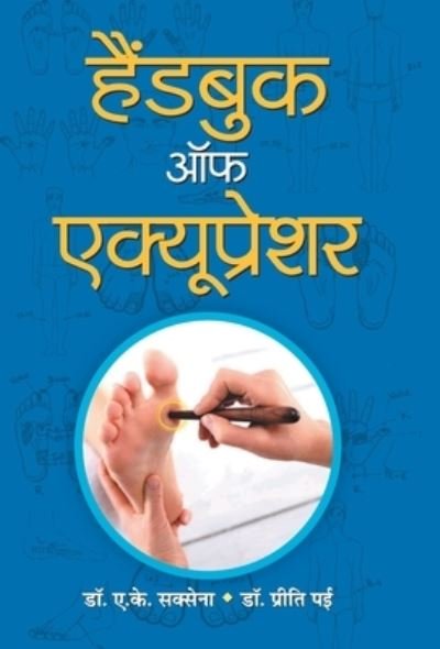 Cover for Dr A K Saxena · Handbook Of Acupressure (Hardcover Book) (2020)
