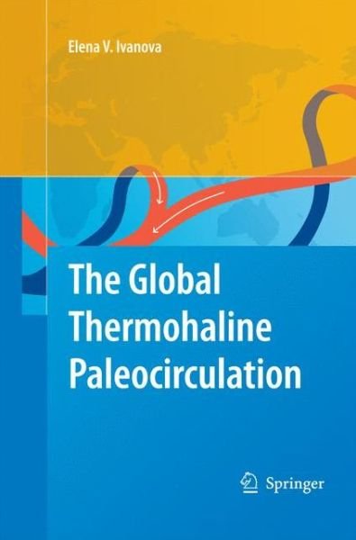 Cover for Elena Ivanova · The Global Thermohaline Paleocirculation (Paperback Book) [2009 edition] (2014)