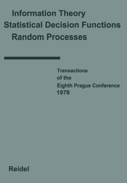 Cover for J Kozesnik · Transactions of the Eighth Prague Conference: on Information Theory, Statistical Decision Functions, Random Processes Held at Prague, from August 28 to September 1, 1978 Volume a - Transactions of the Prague Conferences on Information Theory (Pocketbok) [Softcover Reprint of the Original 1st Ed. 1978 edition] (2011)