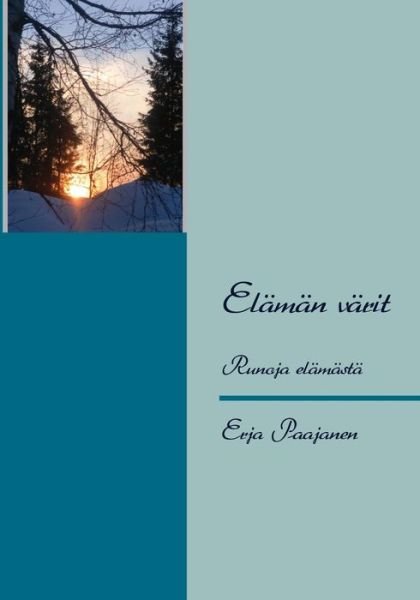 Cover for Erja Paajanen · Elaman Varit (Paperback Bog) [Finnish edition] (2013)