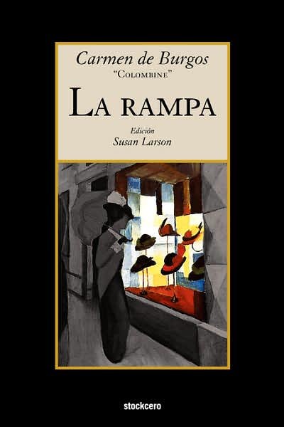 La Rampa - De Burgos, Carmen, - Livres - StockCERO - 9789871136599 - 21 octobre 2006