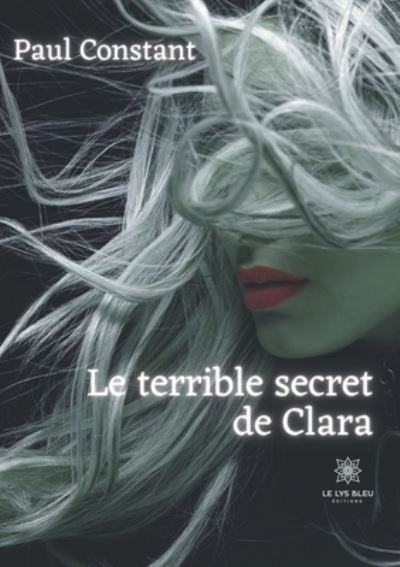 Cover for Paul Constant · Le terrible secret de Clara (Paperback Book) (2020)