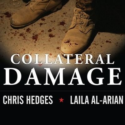 Cover for Chris Hedges · Collateral Damage (CD) (2008)