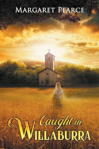 Cover for Margaret Pearce · Caught in Willaburra (Pocketbok) (2022)