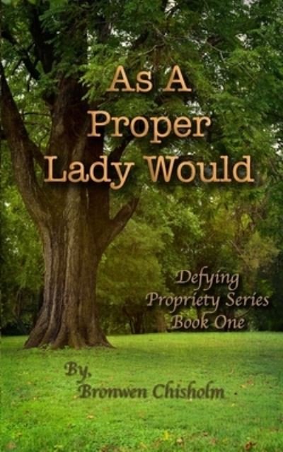 As a Proper Lady Would: A Pride & Prejudice Variation - A Lady - Libros - Independently Published - 9798484404599 - 29 de septiembre de 2021