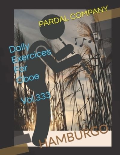 Cover for Jose Pardal Merza · Daily Exercices For Oboe Vol.333: Hamburgo (Paperback Book) (2021)