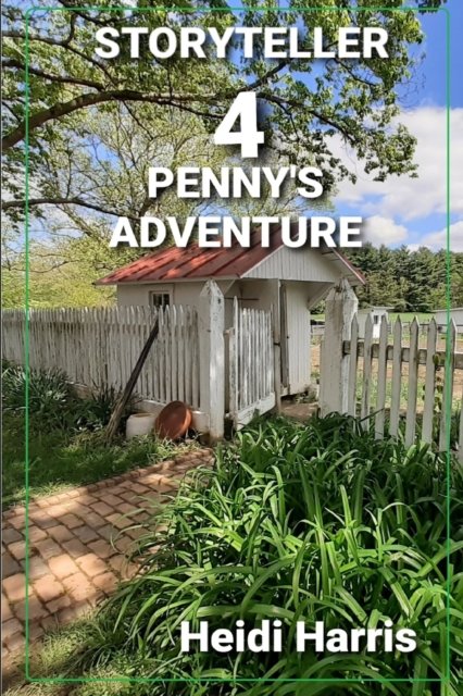 Cover for Heidi Harris · Penny's Adventure - Storyteller (Paperback Bog) (2021)