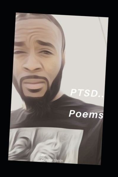 Cover for IV Chester Allenarthur Spirlin · PTSD... Poems (Pocketbok) (2020)