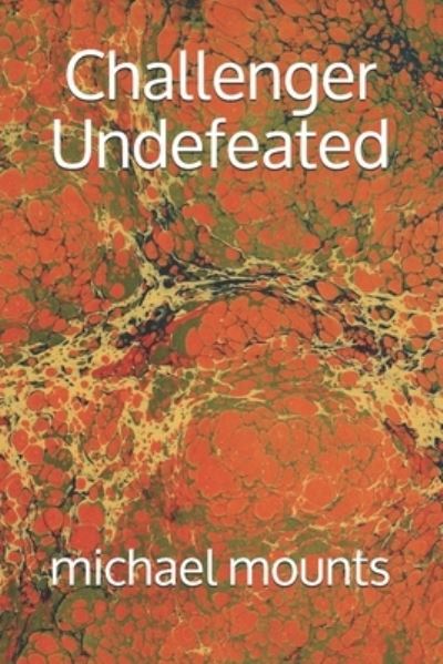 Cover for Michael Mounts · Challenger Undefeated (Paperback Book) (2021)