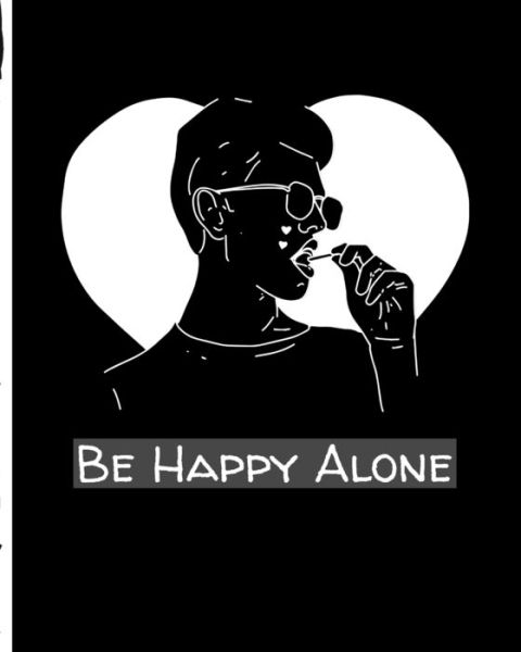 Cover for Mary Miller · Be Happy Alone (Paperback Book) (2020)