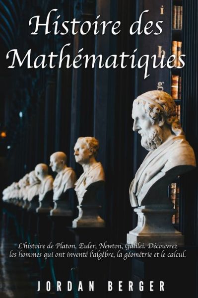 Cover for Jordan Berger · Histoire des mathematiques (Taschenbuch) (2020)