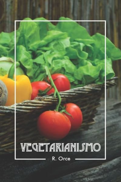 Vegetarianismo - I M S - Boeken - Independently Published - 9798632540599 - 20 april 2020