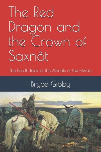 Bryce Gibby · The Red Dragon and the Crown of Saxnot (Taschenbuch) (2020)