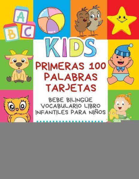 Cover for Infantil Bilingue Publishing · Primeras 100 Palabras Tarjetas Bebe Bilingue Vocabulario Libro Infantiles Para Ninos Espanol Urdu (Paperback Book) (2020)