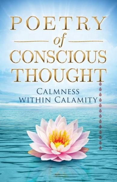 Cover for T L Clause · Poetry of Conscious Thought Calmness within Calamity (Paperback Bog) (2020)