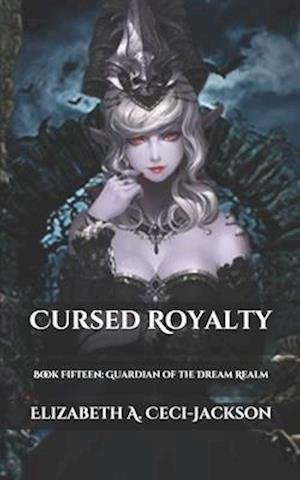 Cover for Elizabeth a Ceci-Jackson · Cursed Royalty (Paperback Book) (2020)