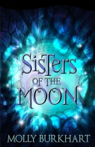 Cover for Molly Burkhart · Sisters of the Moon (Paperback Book) (2021)