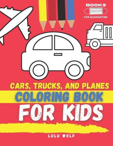 Cover for Lulu Wolf · Cars, trucks and planes coloring book (Pocketbok) (2021)