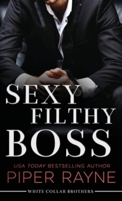 Cover for Piper Rayne Inc. · Sexy Filthy Boss (Buch) (2022)
